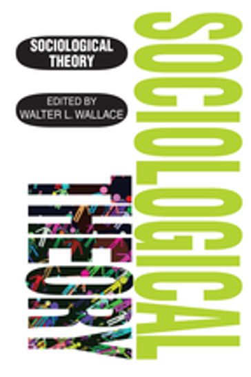 Sociological Theory - Walter Wallace