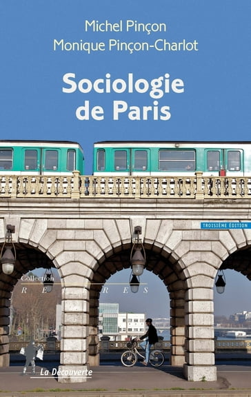 Sociologie de Paris - Michel PINÇON - Monique PINÇON-CHARLOT