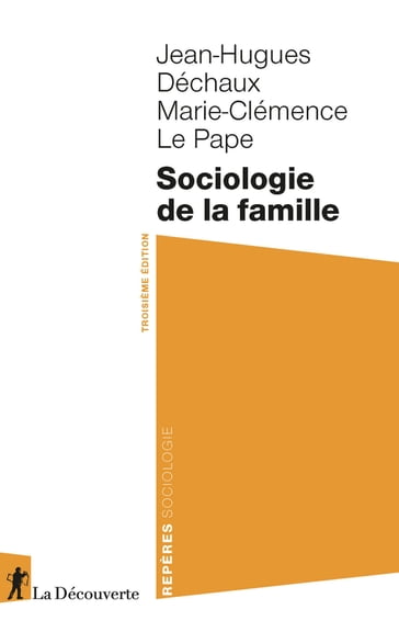 Sociologie de la famille - Marie-Clémence LE PAPE - Jean-Hugues Déchaux
