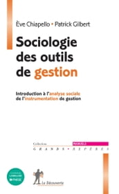 Sociologie des outils de gestion - Introduction à l analyse sociale de l instrumentation de gestion