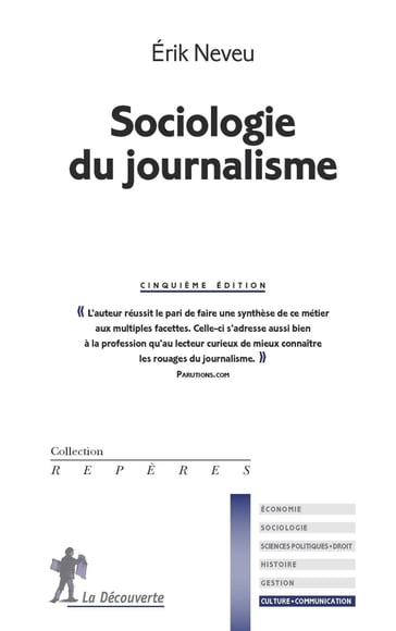 Sociologie du journalisme -5e édition- - Erik Neveu