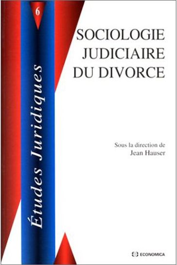 Sociologie judiciaire du divorce - Jean HAUSER