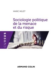 Sociologie politique de la menace et du risque