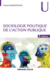 Sociologie politique de l action publique - 3e éd.
