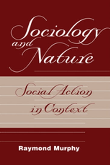 Sociology And Nature - Raymond Murphy