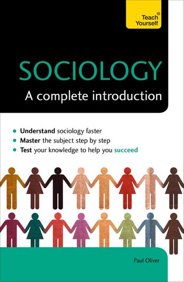 Sociology: A Complete Introduction: Teach Yourself - Paul Oliver