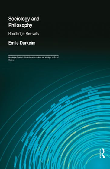 Sociology and Philosophy (Routledge Revivals) - Emile Durkheim