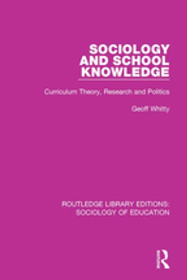 Sociology and School Knowledge - Geoff Whitty