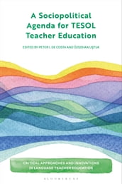 A Sociopolitical Agenda for TESOL Teacher Education