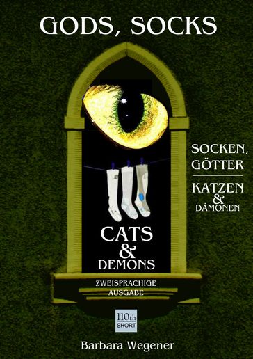 Socks, Gods, Cats and Demons - zweisprachige Ausgabe - Barbara Wegener