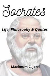 Socrates: Life, Philosophy & Quotes