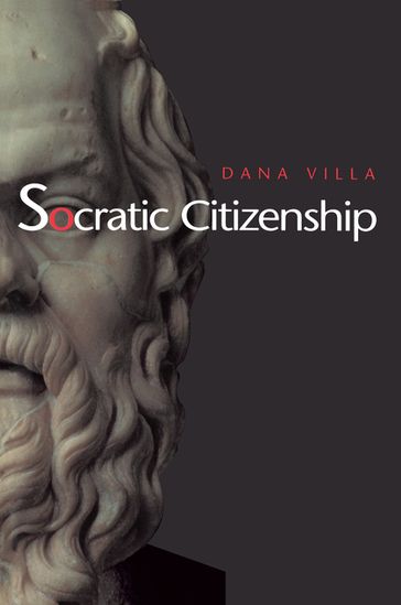 Socratic Citizenship - Dana Villa