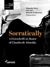 Socratically: a festschrift in honor of Claudio de Almeida