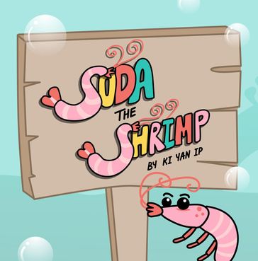 Soda the Shrimp - Ki Yan Ip