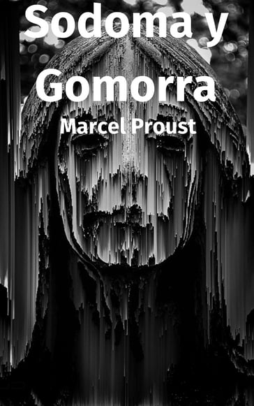 Sodoma y Gomorra - Marcel Proust