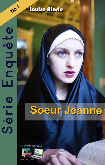 Soeur Jeanne - Louise Alarie