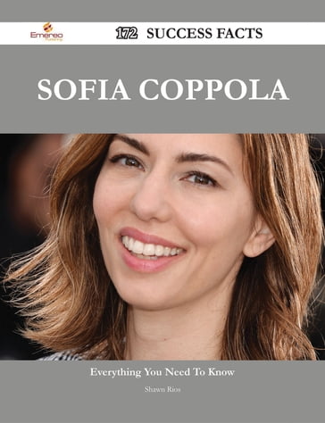 Sofia Coppola 172 Success Facts - Everything you need to know about Sofia Coppola - Shawn Rios