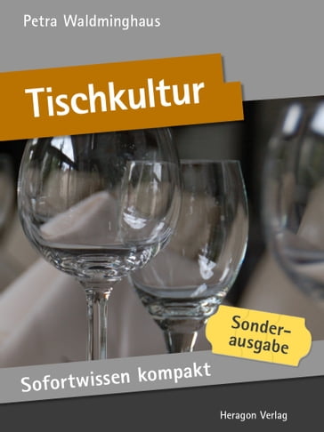 Sofortwissen kompakt: Tischkultur - Petra Waldminghaus