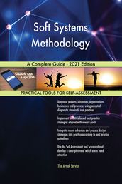 Soft Systems Methodology A Complete Guide - 2021 Edition