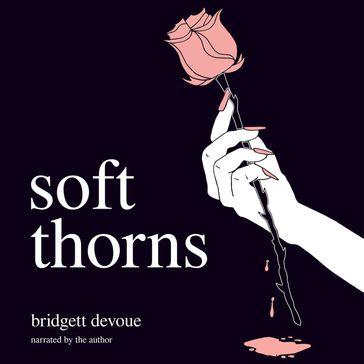 Soft Thorns - Bridgett Devoue