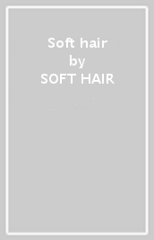 Soft hair