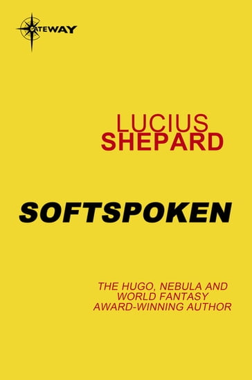 Softspoken - Lucius Shepard