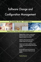 Software Change and Configuration Management A Complete Guide - 2019 Edition