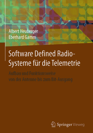 Software Defined Radio-Systeme für die Telemetrie - Albert Heuberger - Eberhard Gamm