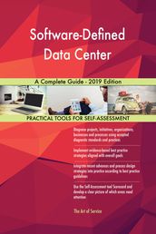 Software-Defined Data Center A Complete Guide - 2019 Edition