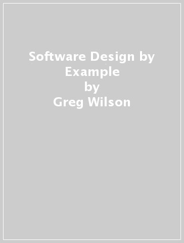 Software Design by Example - Greg Wilson