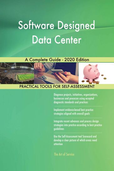 Software Designed Data Center A Complete Guide - 2020 Edition - Gerardus Blokdyk