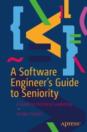 A Software Engineer s Guide to Seniority