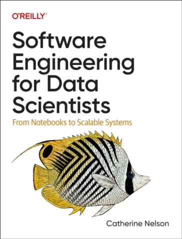 Software Engineering for Data Scientists - Catherine Nelson