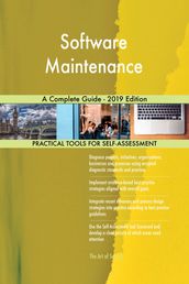 Software Maintenance A Complete Guide - 2019 Edition