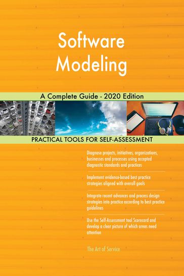 Software Modeling A Complete Guide - 2020 Edition - Gerardus Blokdyk