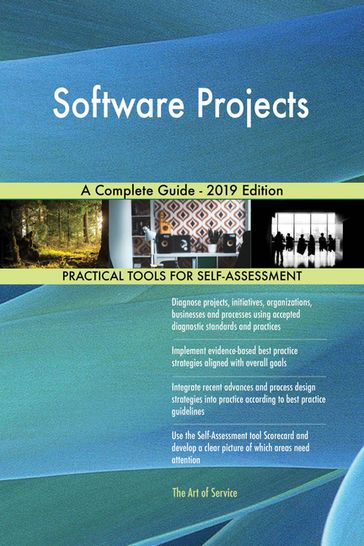Software Projects A Complete Guide - 2019 Edition - Gerardus Blokdyk