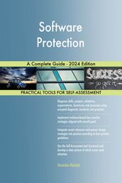 Software Protection A Complete Guide - 2024 Edition