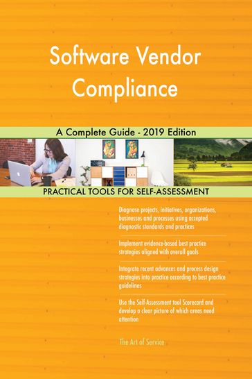 Software Vendor Compliance A Complete Guide - 2019 Edition - Gerardus Blokdyk