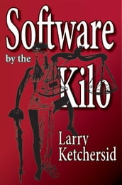 Software by the Kilo