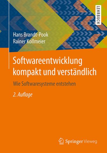 Softwareentwicklung kompakt und verständlich - Hans Brandt-Pook - Rainer Kollmeier