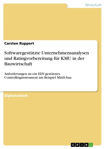 Softwaregestützte Unternehmensanalysen und Ratingvorbereitung für KMU in der Bauwirtschaft - Carsten Ruppert