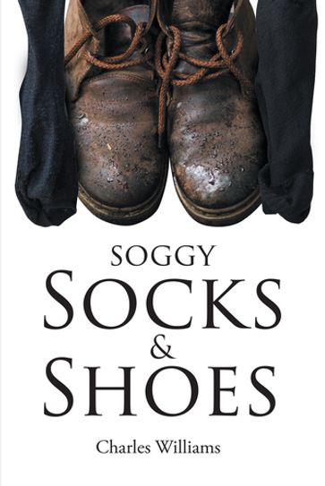 Soggy Socks and Shoes - Charles Williams