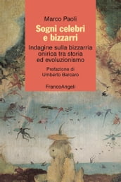 Sogni celebri e bizzarri. Indagine sulla bizzarria onirica tra storia ed evoluzionismo