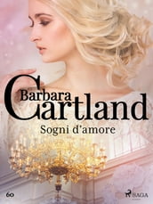 Sogni d amore (La collezione eterna di Barbara Cartland 60)