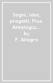 Sogni, idee, progetti. Plus. Antologia. Per la Scuola media. Con e-book. Con espansione online. Vol. 3