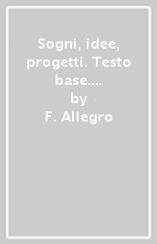 Sogni, idee, progetti. Testo base. Per la Scuola media. Con e-book. Con espansione online. Vol. 2