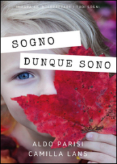 Sogno dunque sono