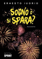 Sogno o si spara?