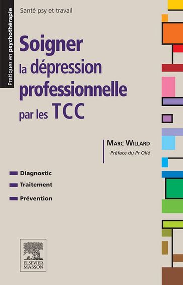 Soigner la dépression professionnelle par les TCC - Marc Willard - Dominique Servant