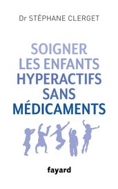 Soigner les enfants hyperactifs sans médicaments